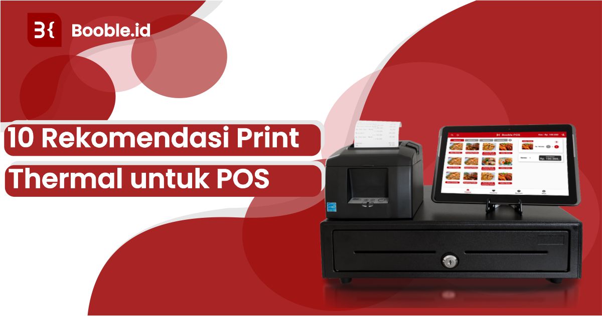 booble.id - 10 Rekomendasi Printer Thermal Buat Aplikasi Kasir