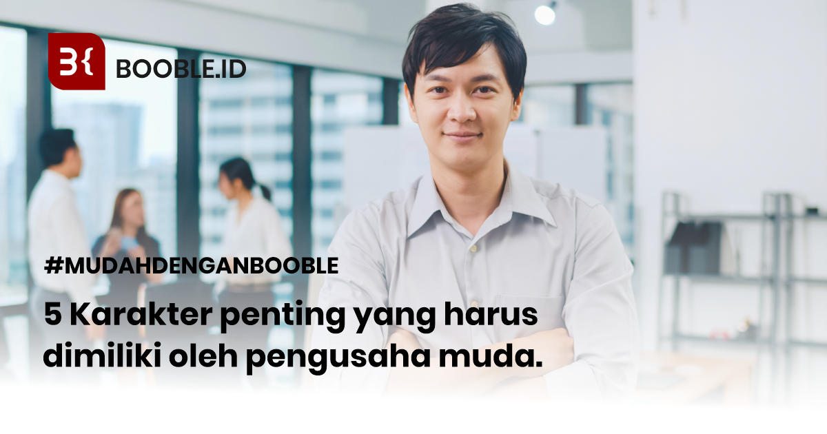 booble.id - Karakter Wajib Pengusaha Muda